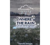Where The Rain Takes Us (Anywhere And Forever Series)