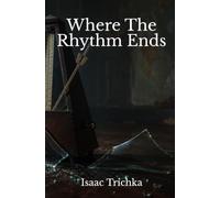 Where The Rhythm Ends