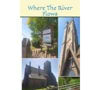 Where The River Flows