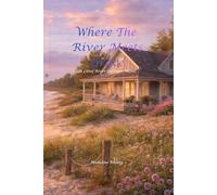 Where the River Meets Grace: A Little River Cottages Novel: 1