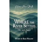 Where the River Settles, The Lost Pages: 1940s Southern Historical Romance Novel: A Must Read 1940s Southern Historical Romance Saga - A Book Club Favorite: 2 (Hymns of Blue Hollow)