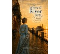 Where The River Turns Gold (A Savannah Coast Romance)