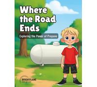 Where the Road Ends: Exploring the Power of Propane