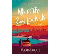 Where the Road Leads Us