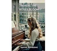 Where the roses bloom