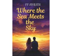 Where the Sea Meets the Sky : A love story
