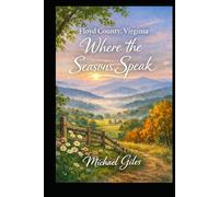 Where The Seasons Speak (Poems from the Heart)