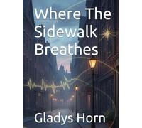 Where The Sidewalk Breathes