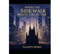 Where The Sidewalk Meets The Altar