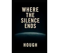 Where The Silence Ends (The Many and the One)