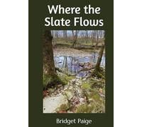 Where the Slate Flows