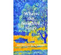 Where the Songbird Sings