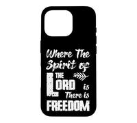 Where the Spirit of the LORD is There is FREEDOM Case for iPhone 16 Pro