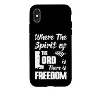Where the Spirit of the LORD is There is FREEDOM Case for iPhone X/XS