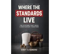 Where the Standards Live: The Systems That Hold a Restaurant Together