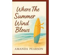 Where The Summer Wind Blows: 1 (The Seasons Of Us)