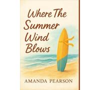Where The Summer Wind Blows (The Seasons Of Us)