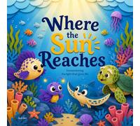 Where the Sun Reaches: Remembering the light that gives life