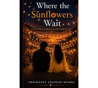 Where The sunflowers Wait