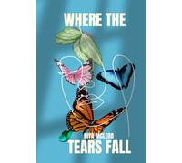 WHERE THE TEARS FALL (THE CRYING TOUR)
