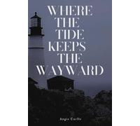 Where the Tide Keeps the Wayward