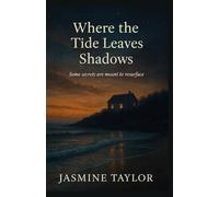Where the Tide Leaves Shadows: Some secrets are meant to resurface