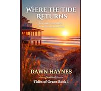 Where the Tide Returns: A Christian Beach Romance (Tides oF Grace)