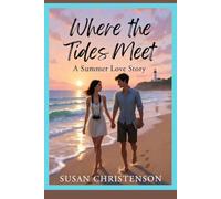 Where the Tides Meet: A Coming-of-Age Summer Romance About First Love and Self-Discovery