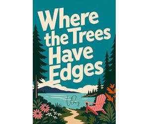 WHERE THE TREES HAVE EDGES: When She Left the Noise, He Found Her in the Silence