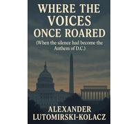 Where the Voices Once Roared: When the Silence had Become the Anthem of the D.C. (Once upon a time in Vermont Free Zone)
