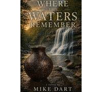 Where the Waters Remember: A Berryfield Book (Berryfield Series)