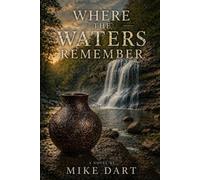 Where the Waters Remember: A Berryfield Book (Berryfield Series)