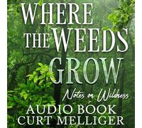 Where the Weeds Grow Audiobook