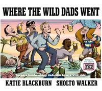 Where the Wild Dads Went