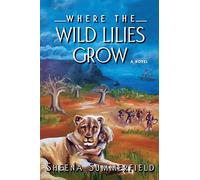 Where the Wild Lilies Grow