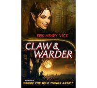 Where The Wild Things Aren't: 10 (CLAW & WARDER)