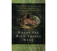 [( Where the Wild Things Were )] [by: William Stolzenburg] [Jul-2008]