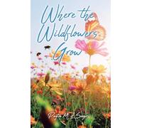 Where the Wildflowers Grow