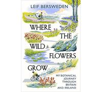 Where the Wildflowers Grow: Shortlisted for the Richard Jefferies Award