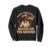Where Them Fans At Boots On The Ground Sweatshirt