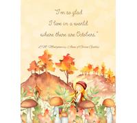 Where There Are Octobers: A Fall-Themed Writing Companion with Anne Shirley’s Favorite Season