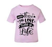 Where There is Love There is Life [Style Two] (Romantic Quotes for Couples, Anniversary) Short Sleeve Cotton Toddler t Shirt, 1-2 Years, Pastel Pink