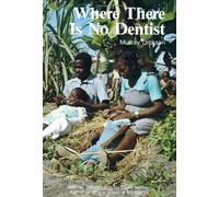 Where There Is No Dentist 1st (first) 13th (thirteenth) up Edition by Murray Dickson published by Hesperian Foundation (1983) Paperback