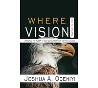 Where There is no Vision: Unmasking the Power of Self-development for Earthly Success