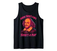 Where There’s a Will There’s a Play Shakespeare Humor Tank Top