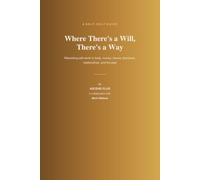 Where There’s a Will, There’s a Way: Rebuilding self-worth in body, money, beauty standards, relationships, and the past