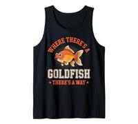 Where There's a Goldfish There's a Way + Positive Vibes + Tank Top