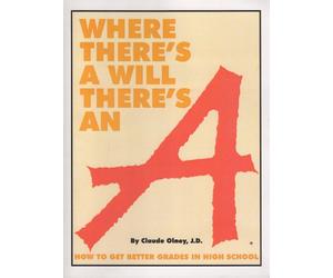 Where There's a Will There's an A: How to Get Better Grades in High School (2-disc DVD Set & Seminar Manual)