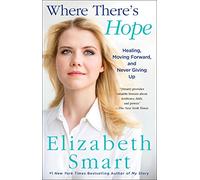 Where There's Hope – Healing, Moving Forward, and Never Giving Up – Macmillan