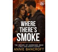 Where There's Smoke: The Heroes of Hammonds Bend